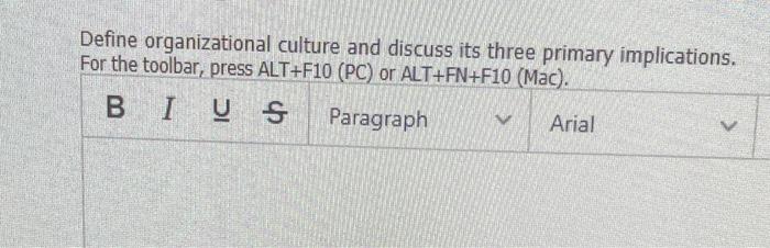 Define organizational culture and discuss its