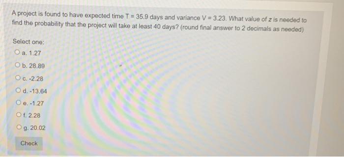 A project is found to have expected time T = 35.9