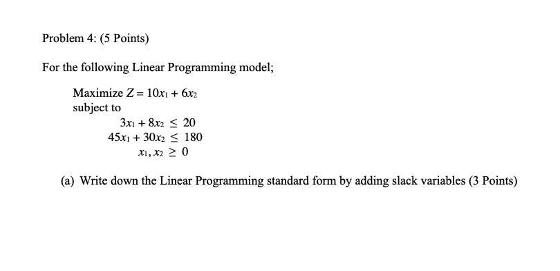 Problem 4: (5 Points) For the following Linear