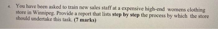 4. You have been asked to train new sales staff