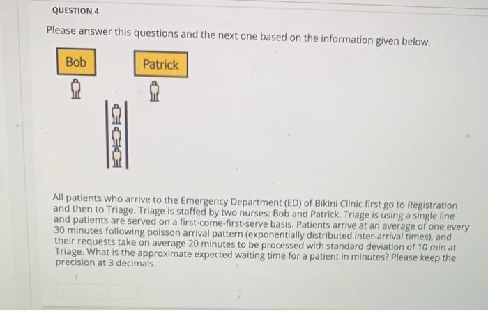 QUESTION 4 Please answer this questions and the