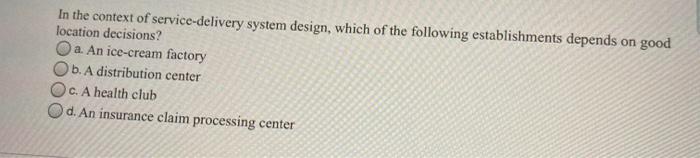 In the context of service-delivery system design,