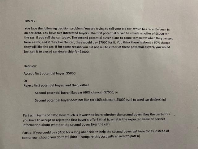 HW 9.2 You face the following decision problem: