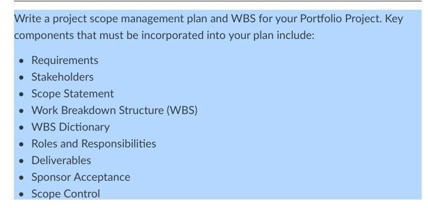 Write a project scope management plan and WBS for
