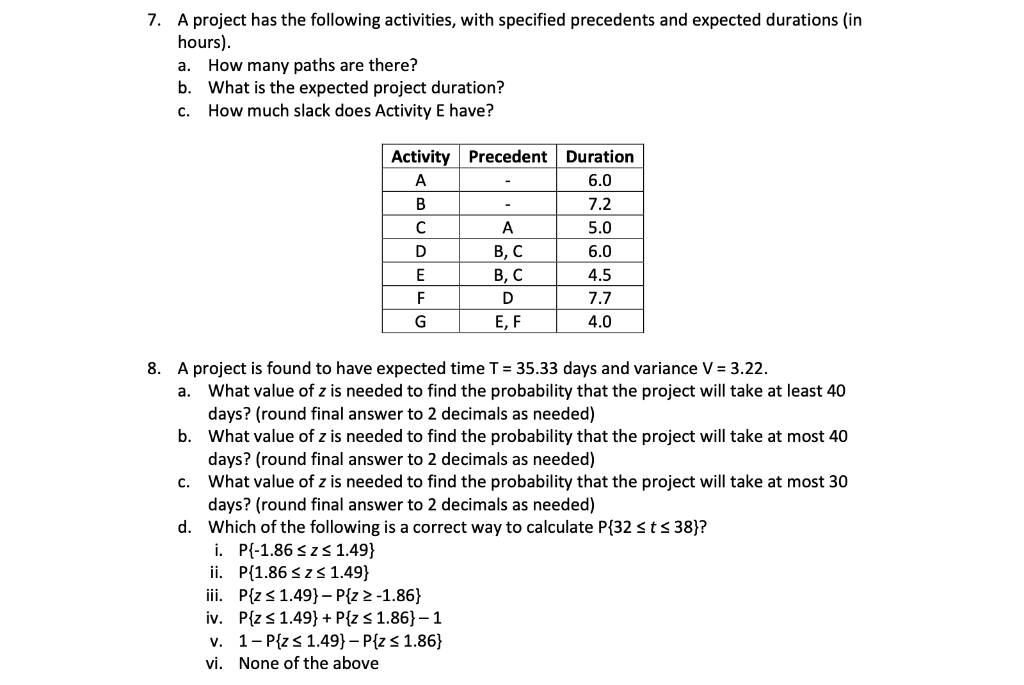 7. A project has the following activities, with