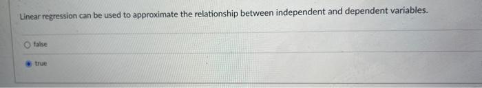 Linear regression can be used to approximate the