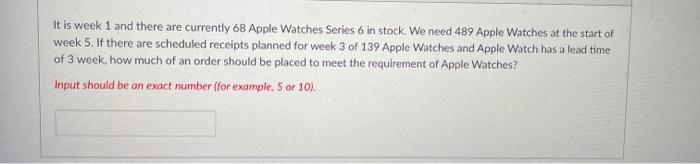 question 1 question 2 It is week 1 and there are