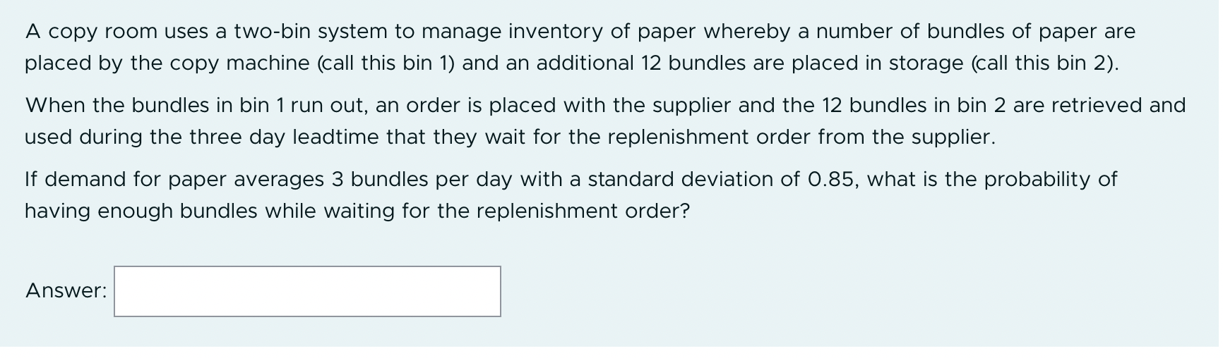 Please show work A copy room uses a two-bin