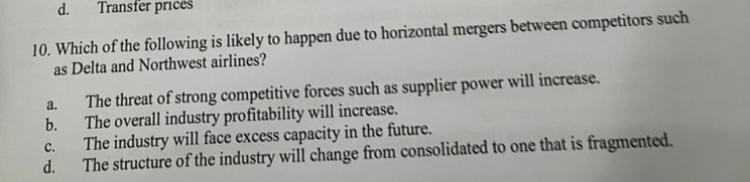 10. Which of the following is likely to happen