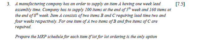 [7.5] 3. A manufacturing company has an order to