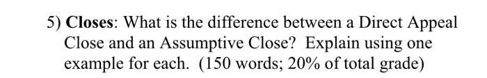 5) Closes: What is the difference between a
