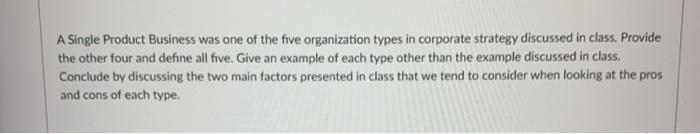 A Single Product Business was one of the five