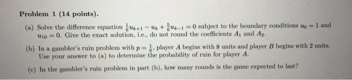Problem 1 (14 points). (a) Solve the difference