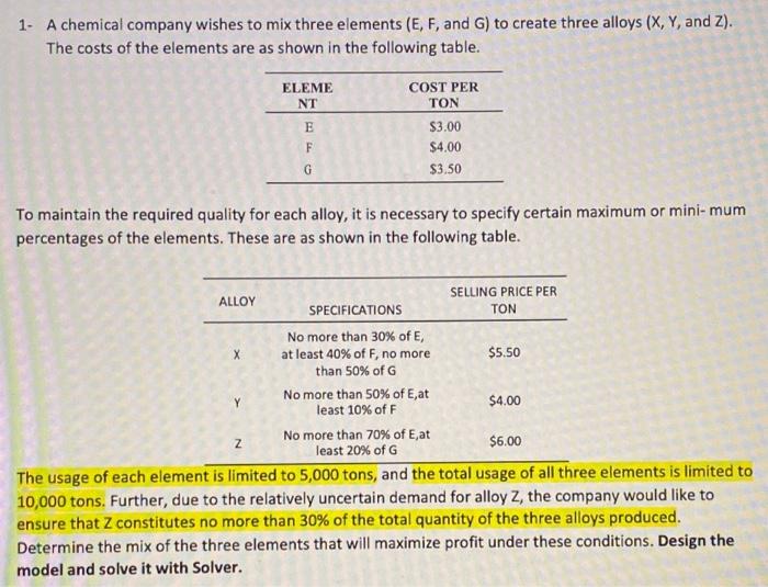 1. A chemical company wishes to mix three