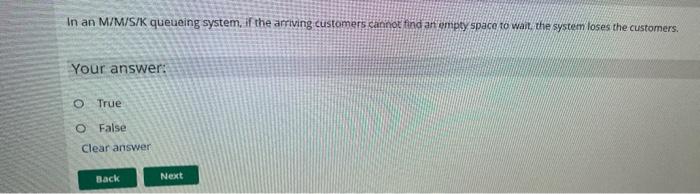 In an M/M/S/K queueing system, if the arriving