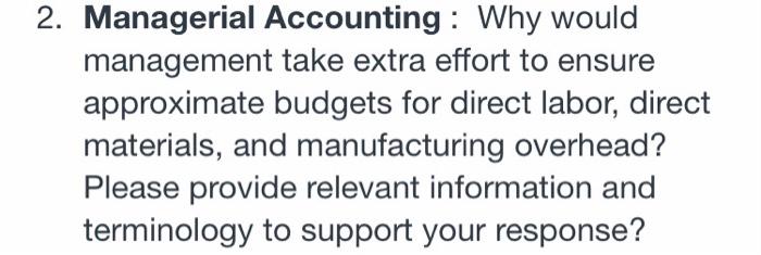 2. Managerial Accounting : Why would management