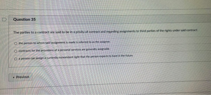 Question 33 Under the modern law of contracts the