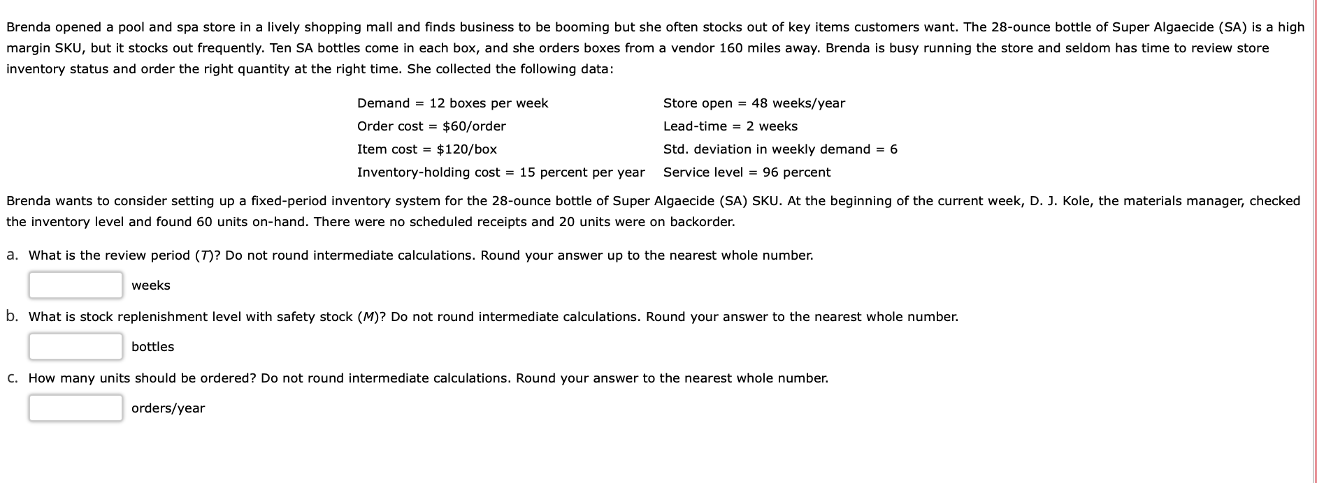 inventory status and order the right quantity at