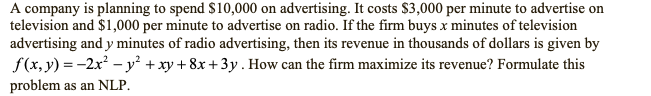 A company is planning to spend $10,000 on