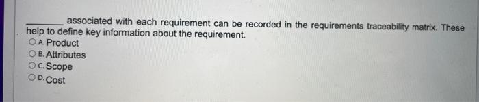 associated with each requirement can be recorded