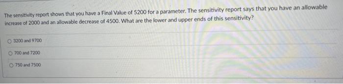 The sensitivity report shows that you have a