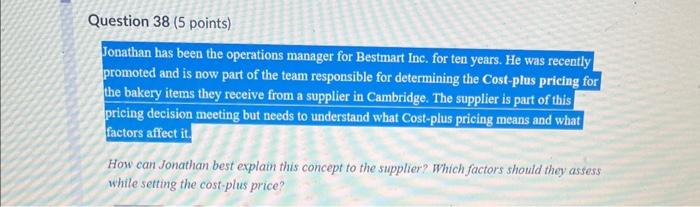 Question 38 (5 points) Jonathan has been the