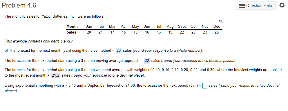 Problem 4.6 A Question Help O The monthly sales