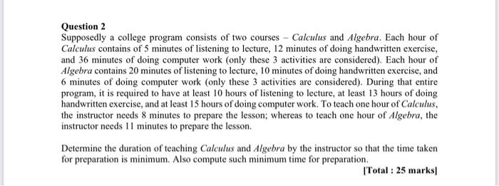 Question 2 Supposedly a college program consists