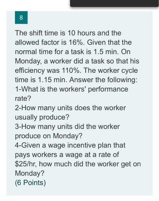 8 The shift time is 10 hours and the allowed