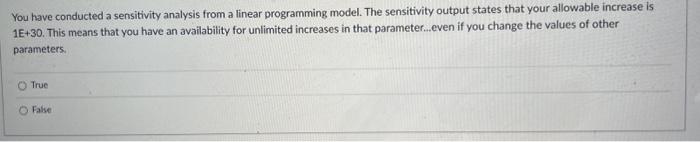 You have conducted a sensitivity analysis from a
