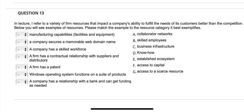 QUESTION 13 In lecture, I refer to a variety of