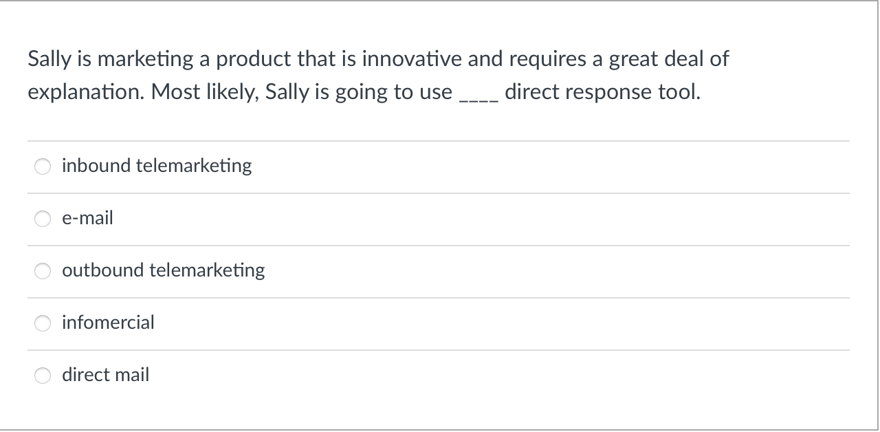 Sally is marketing a product that is innovative