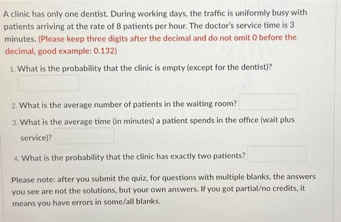 A clinic has only one dentist. During working