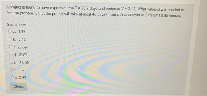 A project is found to have expected time T = 35.7