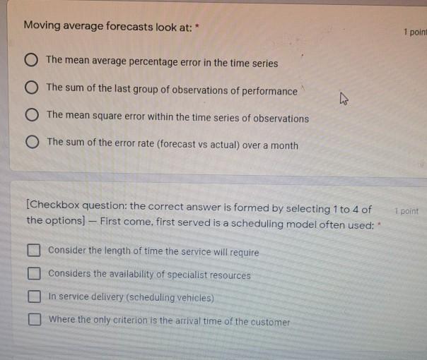 Moving average forecasts look at: 1 point The