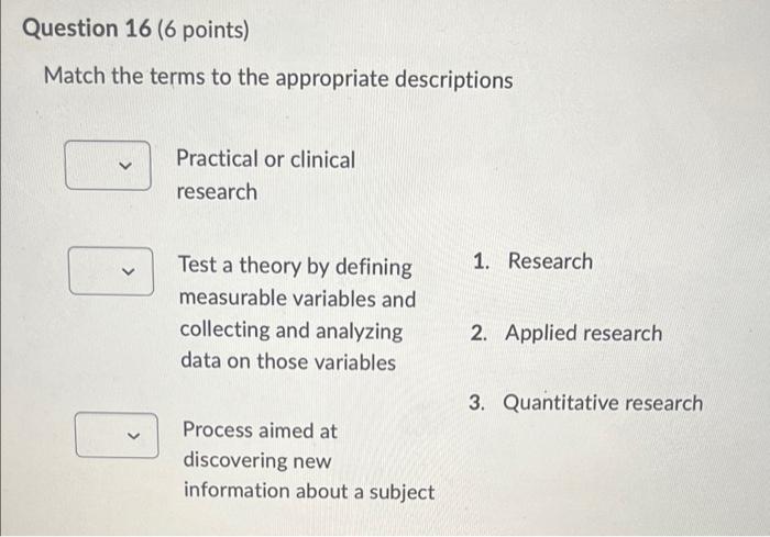 Question 16 (6 points) Match the terms to the