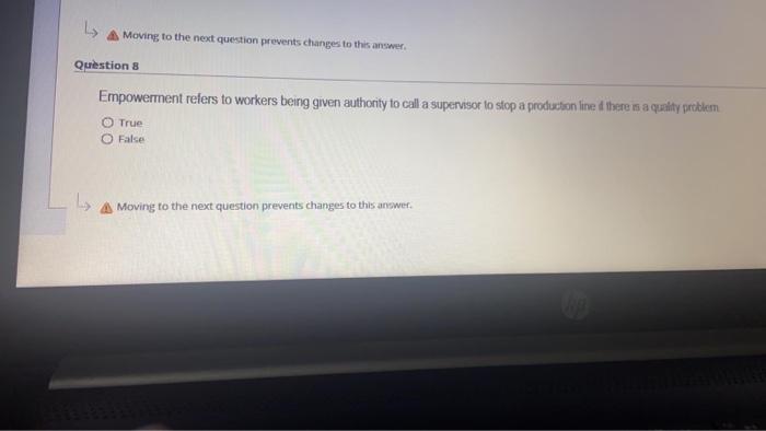 Moving to the next question prevents changes to