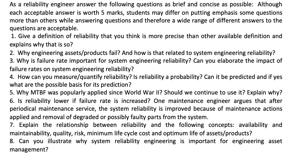 As a reliability engineer answer the following
