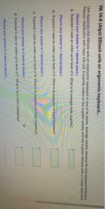 i need answers for a,b,c,d,e & f PA 14-8 (Algo)