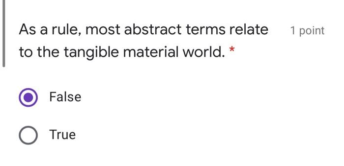 ?? 1 point As a rule, most abstract terms relate