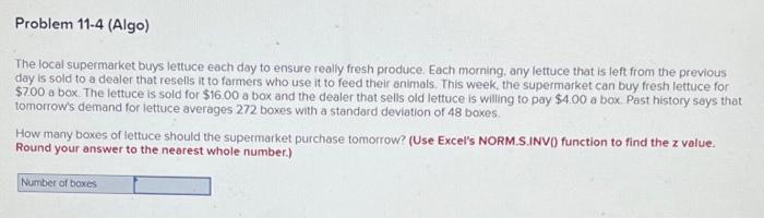 Problem 11-4 (Algo) The local supermarket buys