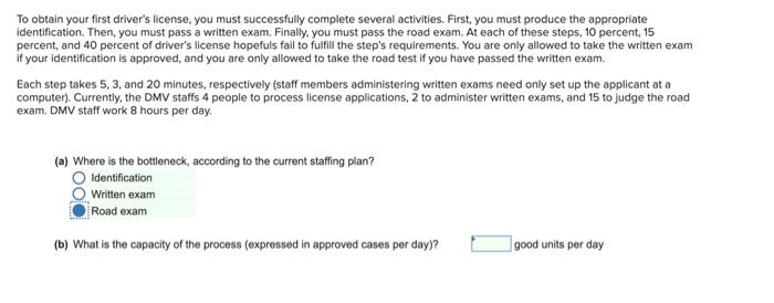 To obtain your first driver's license, you must