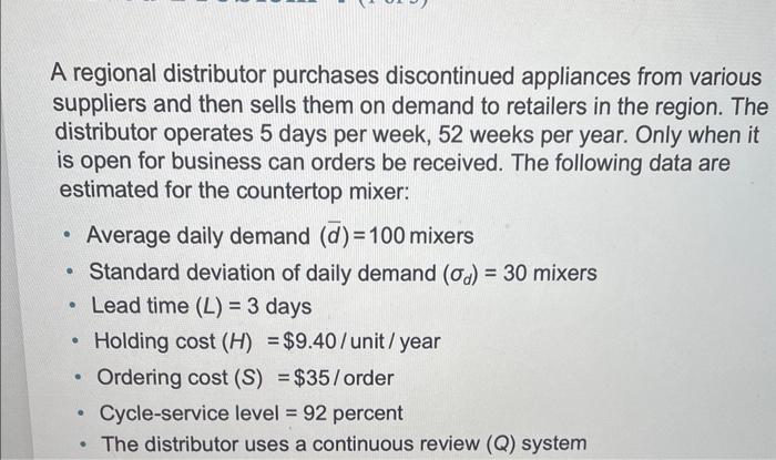 Suppose that a periodic review (P) system is used