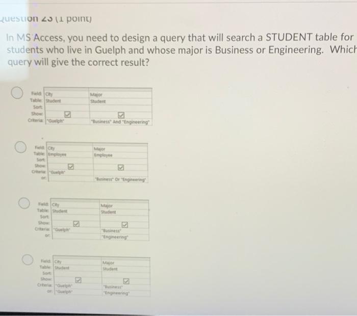 Quesuon 23 (1 point) In MS Access, you need to