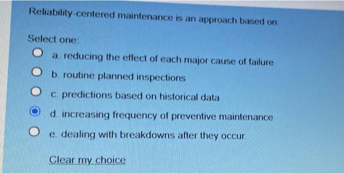Reliability centered maintenance is an approach