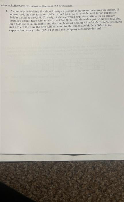 1. A company is deciding if it should design a