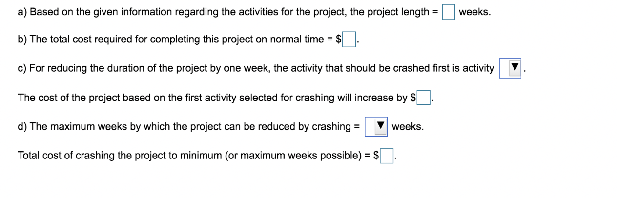 Activity Normal Time (weeks) Crash Time (weeks)