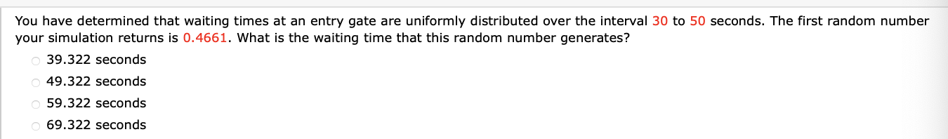 You have determined that waiting times at an