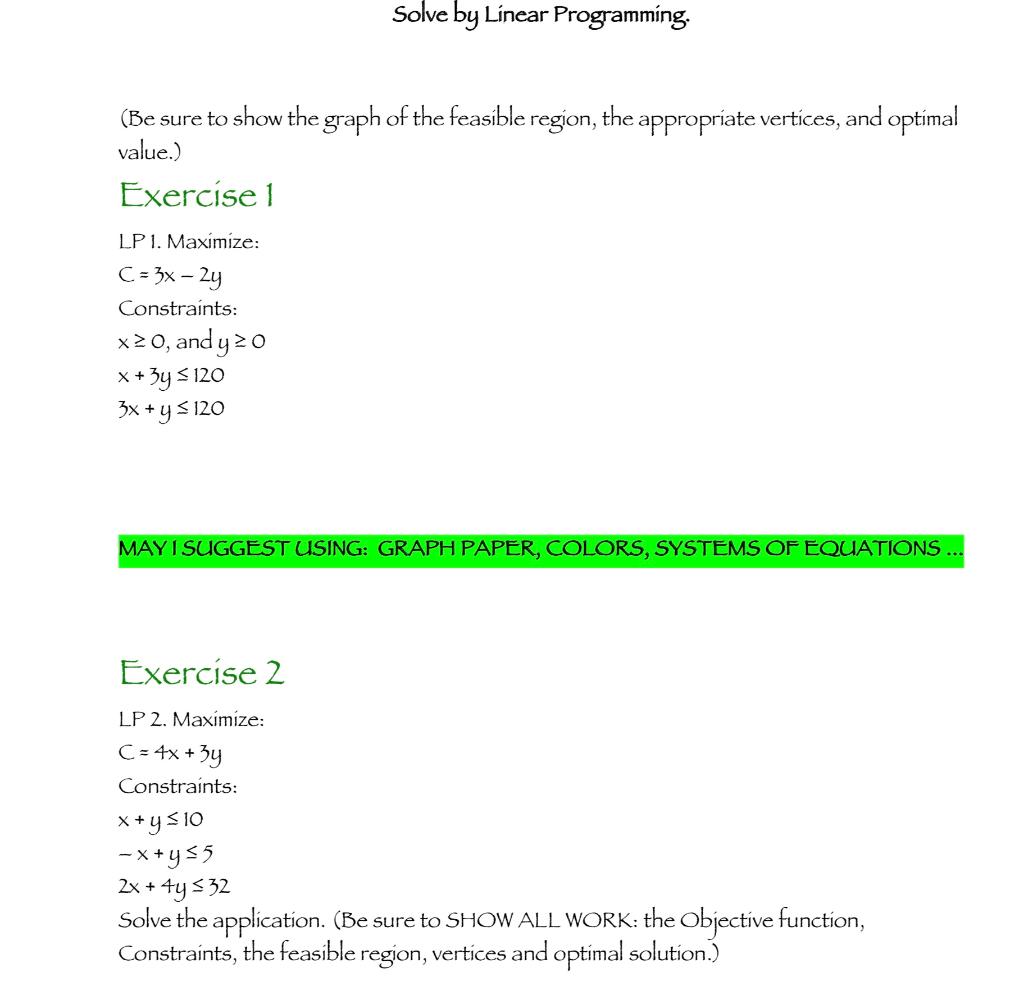 Solve by Linear Programmng. (Be sure to show the