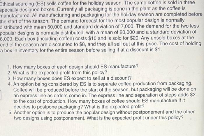 Ethical sourcing (ES) sells coffee for the